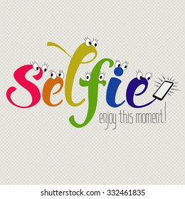 Selfie hand drawn funny decorative lettering