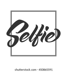 SELFIE hand lettering. Handmade vector calligraphy