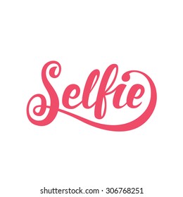 Selfie hand-lettering. Handmade vector calligraphy