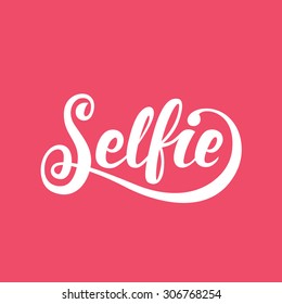 Selfie hand-lettering. Handmade vector calligraphy