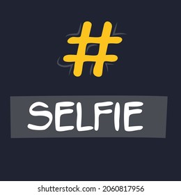 Selfie hashtag text, Vector illustration.