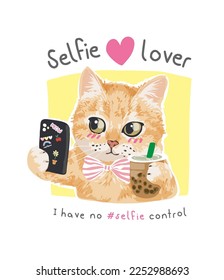 eslogan de amor selfie con gatito lindo tomándose selfie con dibujos animados de té burbuja ilustración vectorial