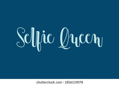 Selfie Queen Cursive Calligraphy Cyan Color Text On Navy Blue Background