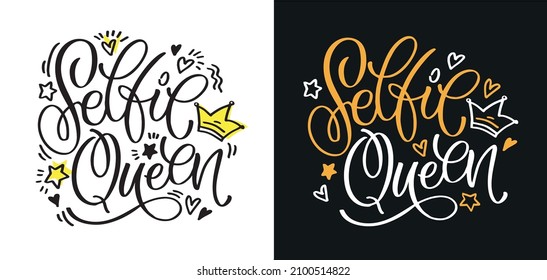 Selfie queen - diseño de camisetas con doodle dibujado a mano. Etiqueta para banner, web, afiche.