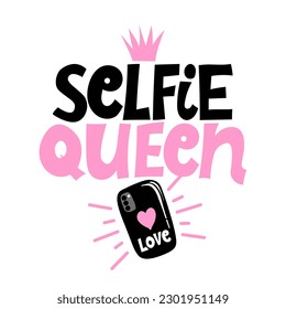 Selfie Queen - Afiche de tipografía dibujado a mano. Texto manuscrito conceptual. Diseño de arte de palabras con escritura de letra manual. Es bueno para pijamas, afiches, tarjetas de felicitación, textiles, regalos, otros juegos.