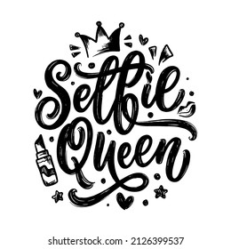 Selfie Queen Lettering. Calligraphy Fun Design To Print On Tee, Shirt, Hoody, Poster, Sticker, Card. Vector