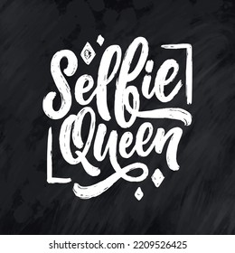 Selfie Queen Lettering. Calligraphy Fun Design To Print On Tee, Shirt, Hoody, Poster, Sticker, Card. Vector