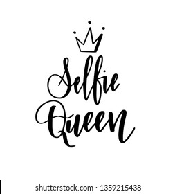 Selfie queen modern calligraphy design for t-shirt prints, phone cases, mugs or posters