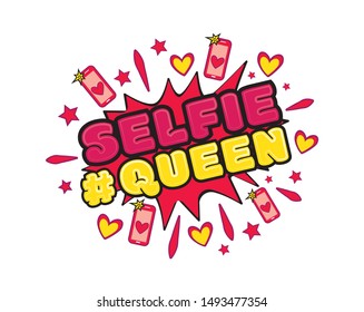 Selfie queen, pop art vector, hearts illustration, fun wording design, lettering, cartoon lettering, colorful design, tags, graffiti style, logo, explosion, wall decals, wall artwork