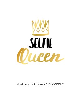 Selfie Queen print in simple hand drawn doodle style  Trendy inscription  handwritten slogan  Girly lettering design for t  shirt prints  phone cases posters  Vintage vector illustration