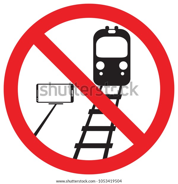 Selfie Railway Tracks Prohibited Warning Sign Stock Vector (Royalty ...