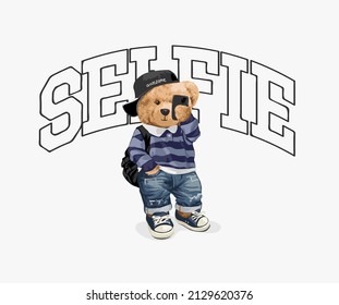 selfie slogan with fashion style bear doll taking selfie vector illustration