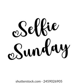 selfie Sunday text on white background.