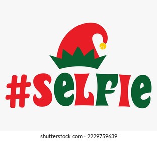 Selfie SVG Cut File, Christmas SVG Design, Merry Christmas T-shirts, Funny Christmas Quotes, Winter Quote, Christmas Saying, Holiday SVG T-shirt, Santa Claus Hat, New Year SVG, Snowflakes Files