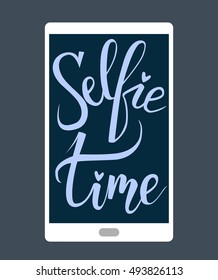 Selfie time. Brush hand lettering. Banner for social networks