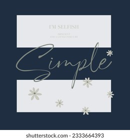 I'm selfish impatient and a little insecure simple, "SSTKbold", Graphic design print t-shirts fashion, illustration, vector, posters, cards, stickers, mug