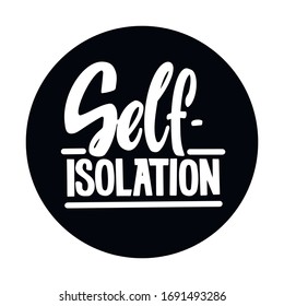 Self-isolation. Lettering-message for poster or sticker for social networks, messengers and other. Concept of quarantine, safety and health concept