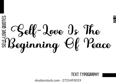 El amor propio es el comienzo de la paz   Minimalista Auto-Amor Cursivo Texto Tipografía Cita Diseño