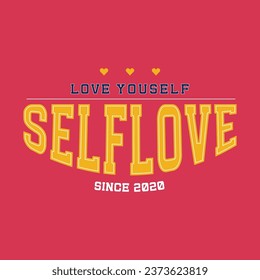 Selflove since 2020 - humorous typography slogan stylization for t shirt printing, tee graphic design. Vintage college style typography slogan print. Flat Vector illustration