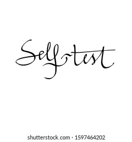 self-test hand-written calligraphic inscription. For postcard, banner, poster, print. vector