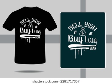 Sell high buy low typography business t shirt design