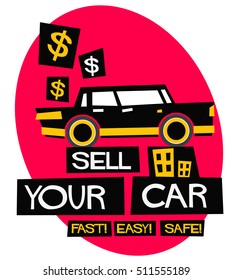 Sell Your Car EASY FAST SAFE (Flat Style Vector Illustration Sales Poster Design)