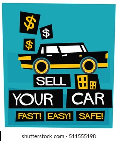 Sell Your Car EASY FAST SAFE (Flat Style Vector Illustration Sales Poster Design)