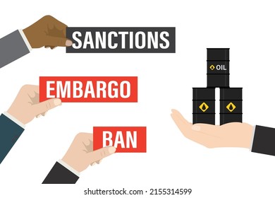 Seller hand holding oil barrels. Hand of politician or diplomat shows labels- embargo, sanctions. Ban on import oil, gas. Trade, economic wars. Ban on import of petroleum products. Vector illustration