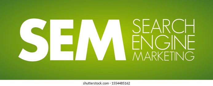 SEM - Search Engine Marketing acronym, business concept background