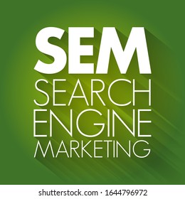 SEM Search Engine Marketing - Internet marketing that involves the promotion of websites by increasing their visibility in search engine results pages, acronym concept background