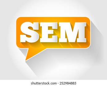 SEM (Search Engine Marketing) sign text message bubble, business concept
