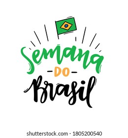 Semana do Brasil. Customer day in Brazil. Brazilian Week. Portuguese Hand Lettering Calligraphy. Vector. Imagem Vetorial Stock