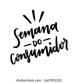 Semana do Consumidor. Consumer Week. Brazilian Portuguese Hand Lettering. Vector.