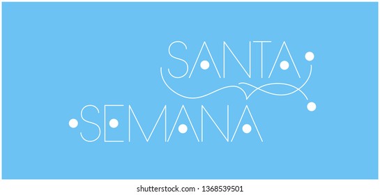 Semana Santa - Holy week hand drawn lettering, written in Spanish, on pale blue background. Flat vector illustration for cards, invitations, greetings, Easter design and decoration, posters, web.