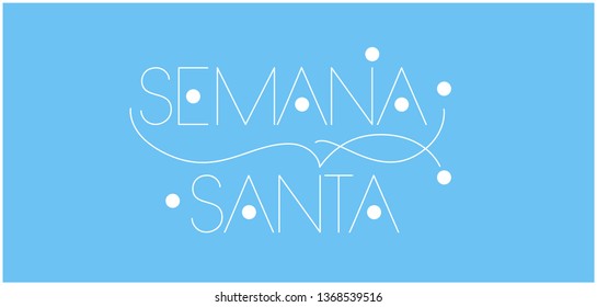 Semana Santa - Holy week hand drawn lettering, written in Spanish, on pale blue background. Flat vector illustration for cards, invitations, greetings, posters, Easter design and decoration, web.