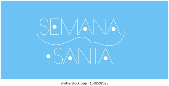 Semana Santa - Holy week hand drawn lettering, written in Spanish, on pale blue background. Flat vector illustration for invitations, greetings, cards, posters, Easter design and decoration, web.