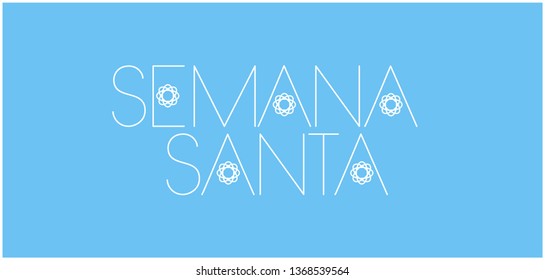 Semana Santa - Holy week hand drawn lettering, written in Spanish, on pale blue background. Flat vector illustration for Easter design and decoration, invitations, greetings, cards, posters, web.