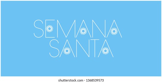 Semana Santa - Holy week hand drawn lettering, written in Spanish, on pale blue background. Flat vector illustration for Easter design and decoration, greetings, invitations, cards, posters, web.