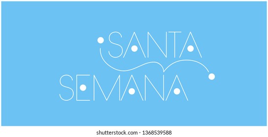 Semana Santa - Holy week hand drawn lettering, written in Spanish, on pale blue background. Flat vector illustration for Easter design and decoration, cards, posters, invitations, greetings, web.