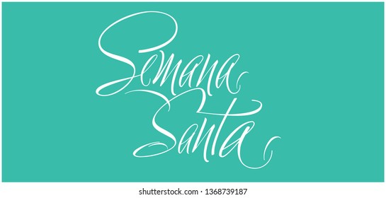 Semana Santa - Holy week hand drawn calligraphy, written in Spanish, on turquoise background. Flat vector illustration for invitations, greetings, cards, prints, Easter design and decoration, web. 