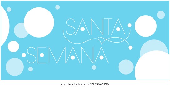 Semana Santa - Holy week hand drawn lettering, written in Spanish, on pale blue background. Flat vector illustration for greetings, invitations, cards, posters, Easter design and decoration, web.