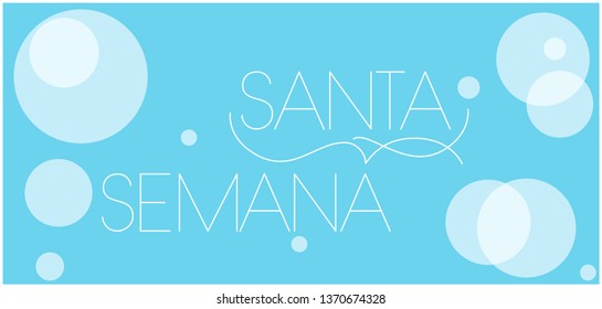 Semana Santa - Holy week hand drawn lettering, written in Spanish, on pale blue background. Flat vector illustration for Easter design and decoration, invitations, greetings, cards, posters, web.