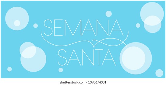 Semana Santa - Holy week hand drawn lettering, written in Spanish, on pale blue background. Flat vector illustration for Easter design and decoration, cards, posters, invitations, greetings, web.