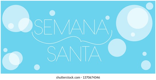 Semana Santa - Holy week hand drawn lettering, written in Spanish, on pale blue background. Flat vector illustration for Easter design and decoration, cards, invitations, greetings, posters, web.