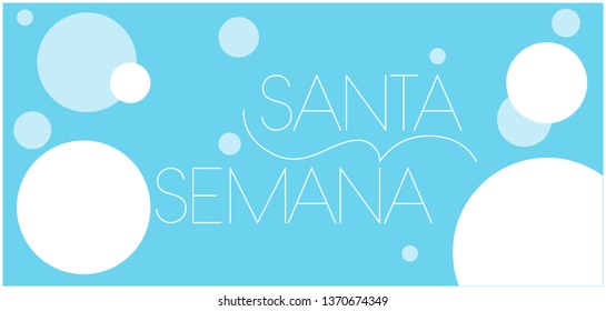 Semana Santa - Holy week hand drawn lettering, written in Spanish, on pale blue background. Flat vector illustration for Easter design and decoration, cards, greetings, invitations, posters, web.