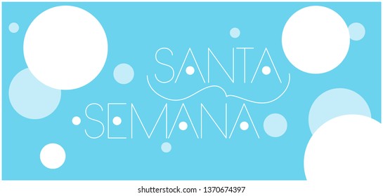 Semana Santa - Holy week hand drawn lettering, written in Spanish, on pale blue background. Flat vector illustration for greetings, invitations, Easter design and decoration, cards, posters, web.