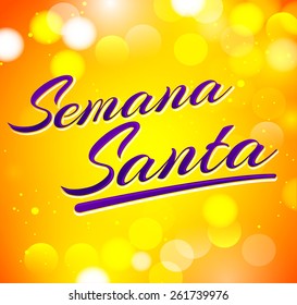 Semana Santa - Holy Week spanish text - vector lettering, Latin religious tradition before Easter