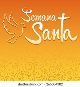 Semana Santa - Holy Week spanish text - Dove vector lettering, Latin religious tradition before Easter