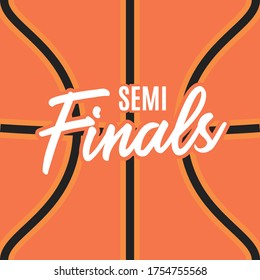 Semi Finals Basketball, Finals, Basketball Texture, Handwritten Sign Icon, Basketball Icon, Basketball Background, Sports Background, Ball Background, Vector Illustration