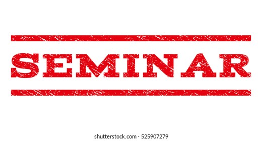 Seminar watermark stamp. Text caption between horizontal parallel lines with grunge design style. Rubber seal red stamp with dust texture. Vector ink imprint on a white background.